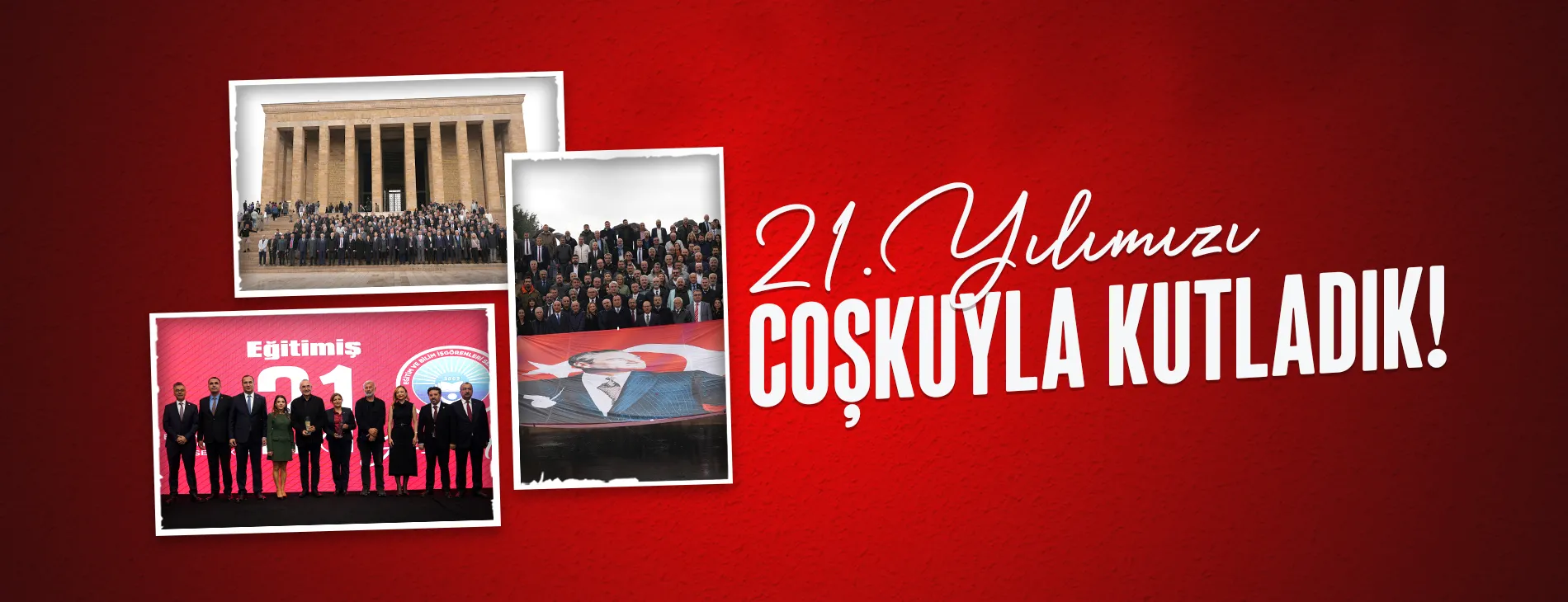 21. YILIMIZI GURURLA KUTLADIK!