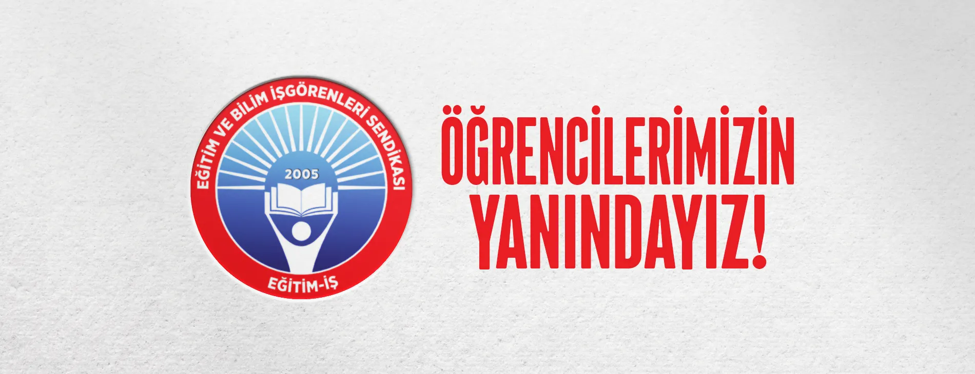 ÖĞRENCİLERİMİZİN YANINDAYIZ!