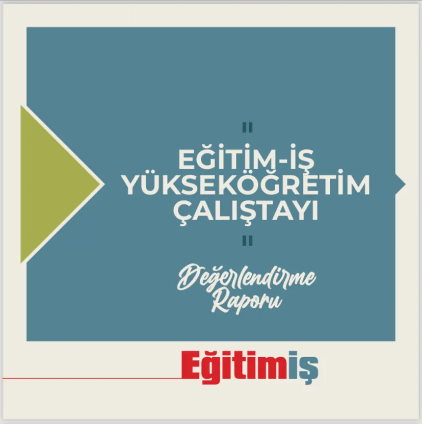 Eğitim İş Yükseköğretim Çalıştayı Değerlendirme Raporu | EĞİTİM İŞ